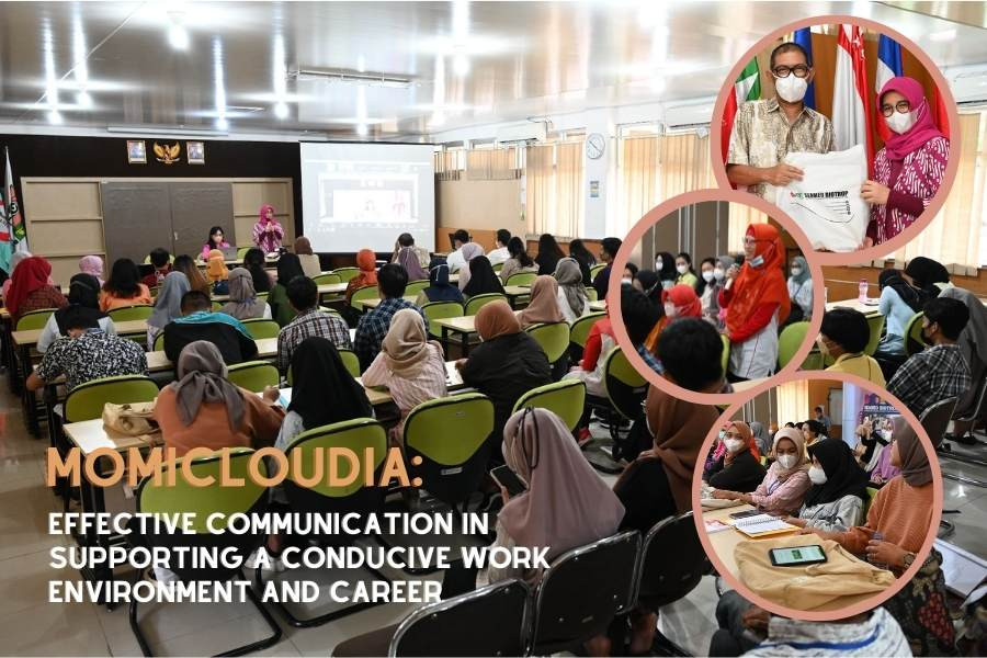 MOMI CLOUDIA: Effective Communication in Supporting a Conducive Work Environment and Career